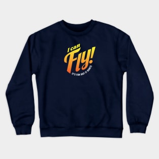 Aerialist I Can Fly It's Fun But It Hurts Crewneck Sweatshirt